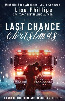 Last Chance Christmas by Phillips, Lisa