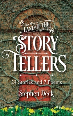 Land of the Story Tellers by Deck, Stephen