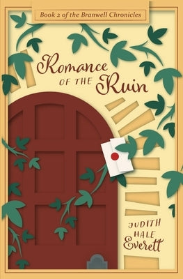 Romance of the Ruin: a witty traditional Regency romance by Everett, Judith Hale