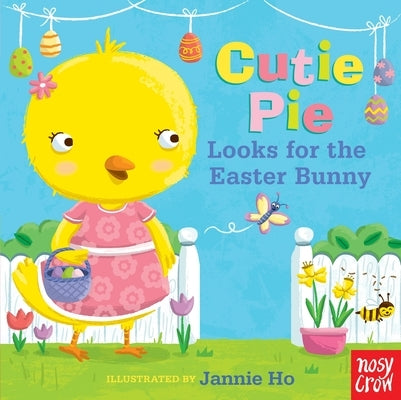 Cutie Pie Looks for the Easter Bunny: A Tiny Tab Book (an Interactive Pull-Tab Slider Peekaboo Board Book for Babies and Toddlers - Perfect for Easter by Ho, Jannie