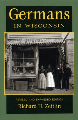 Germans in Wisconsin by Zeitlin, Richard H.