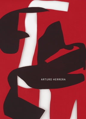 Arturo Herrera: Works 1992-2024 by Herrera, Arturo