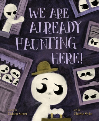 We Are Already Haunting Here! by Sterer, Gideon