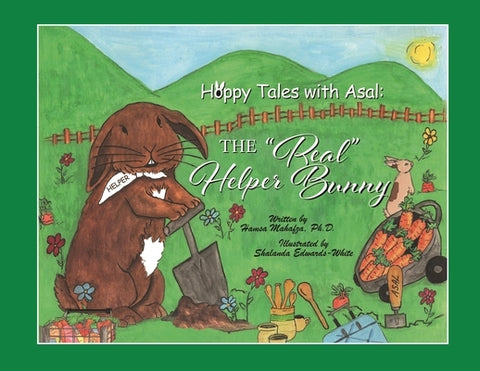 Hoppy Tales with Asal: The "Real" Helper Bunny by Mahafza, Hamsa