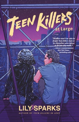 Teen Killers at Large by Sparks, Lily