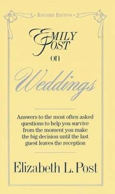 Emily Post on Weddings: Revised Edition by Post, Elizabeth L.