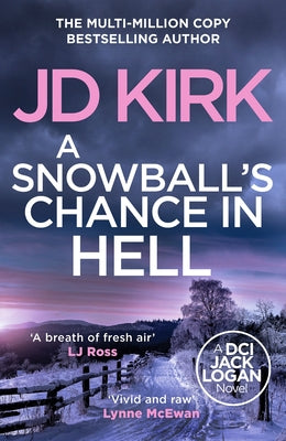 A Snowball's Chance in Hell by Kirk, JD