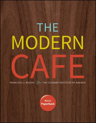 The Modern Cafe by Migoya, Francisco J.