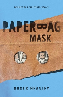 Paper Bag Mask by Heasley, Brock