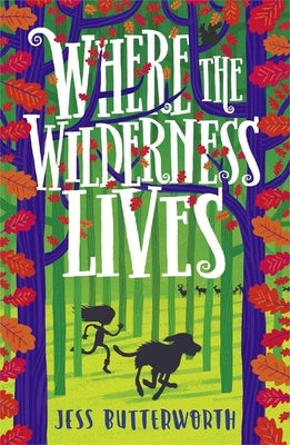 Where the Wilderness Lives by Butterworth, Jess