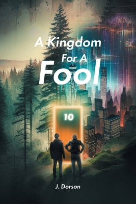 A Kingdom For A Fool by Dorson, J.