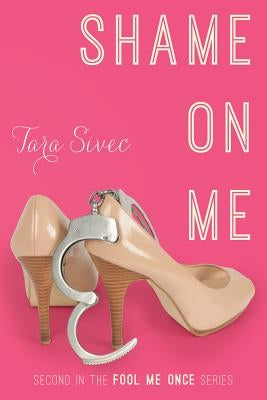 Shame on Me by Sivec, Tara