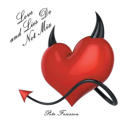 Love and Lies Do Not Mix by Frierson, Pete