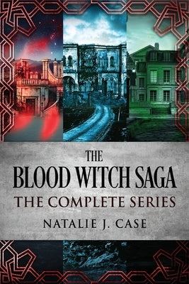 The Blood Witch Saga: The Complete Series by Case, Natalie J.
