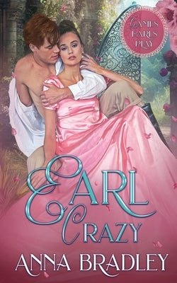 Earl Crazy by Bradley, Anna
