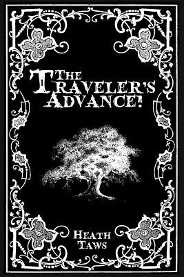 The Traveler's Advance by Taws, Heath