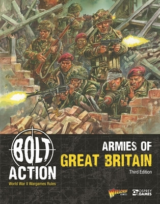 Bolt Action: Armies of Great Britain: Third Edition by Games, Warlord