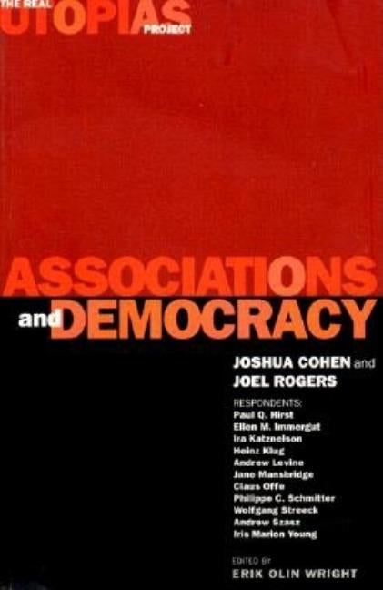 Associations and Democracy: The Real Utopias Project, Vol. 1 by Cohen, Joshua