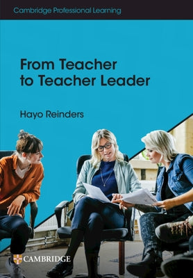 From Teacher to Teacher Leader by Reinders, Hayo