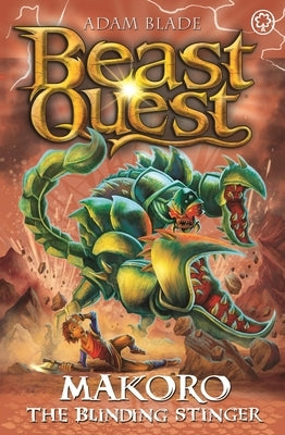 Beast Quest: Makoro the Blinding Stinger: Series 30 Book 2 by Blade, Adam