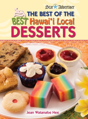 The Best of the Best Hawaii Local Desserts by Jean Watanabe Hee