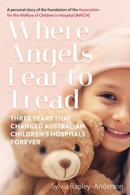 Where Angels Fear To Tread by Rapley-Anderson, Sylvia