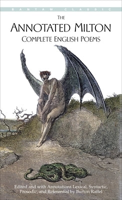 The Annotated Milton: Complete English Poems by Raffel, Burton