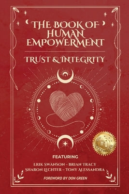 The Book of Human Empowerment: Trust & Integrity by Swanson, Erik