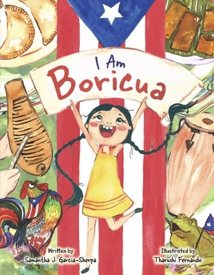 I Am Boricua by Garcia-Sherpa, Samantha J.