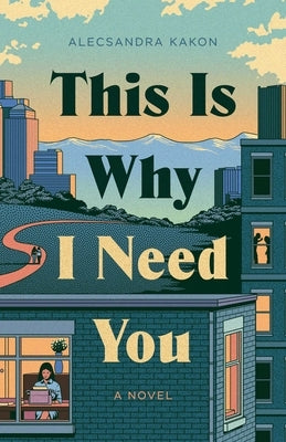 This Is Why I Need You by Kakon, Alecsandra