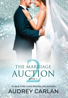 The Marriage Auction 2, Book One by Carlan, Audrey