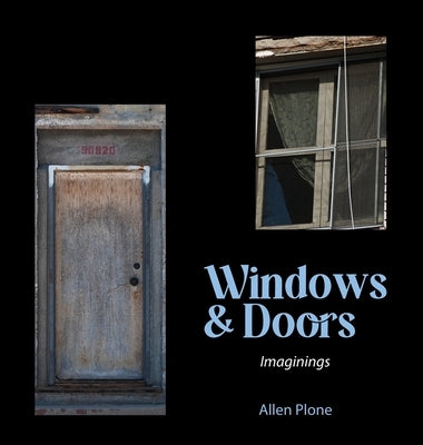 Windows & Doors: Imaginings by Plone, Allen