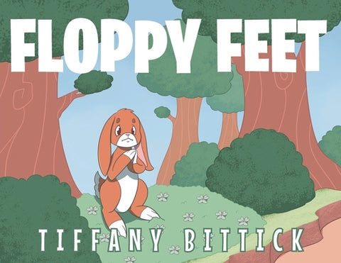 Floppy Feet by Bittick, Tiffany