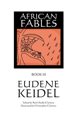 African Fables, Book III by Keidel, Eudene