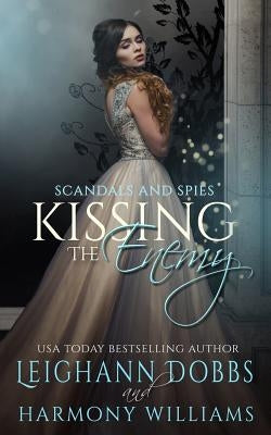 Kissing The Enemy by Dobbs, Leighann