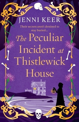 The Peculiar Incident at Thistlewick House by Keer, Jenni