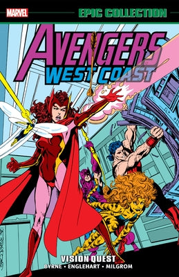 Avengers West Coast Epic Collection: Vision Quest [New Printing] by Englehart, Steve