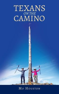 Texans On the Camino by Houston, Mo