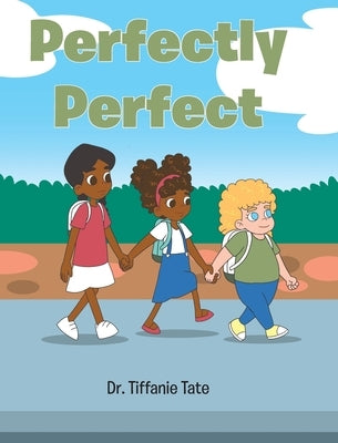 Perfectly Perfect by Tate, Tiffanie