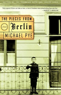 The Pieces from Berlin by Pye, Michael