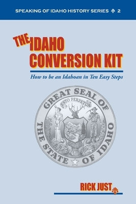 The Idaho Conversion Kit by Just, Rick