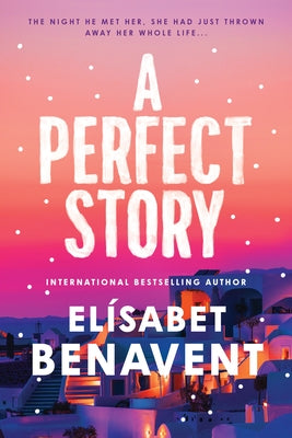A Perfect Story by Benavent, ElÃ­sabet