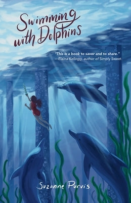 Swimming with Dolphins by Purvis, Suzanne