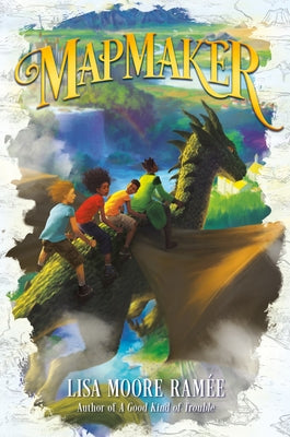 Mapmaker by Ramée, Lisa Moore