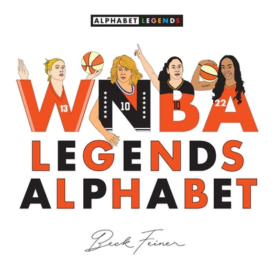 WNBA Legends Alphabet by Feiner, Beck