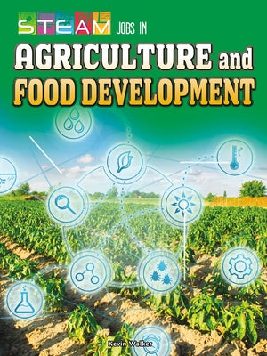 Steam Jobs in Agriculture and Food Development by Walker, Kevin