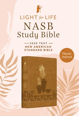 Light for Life NASB Study Bible--Women's Edition [Thumb-Indexed] by Barbour Bibles