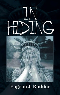 In Hiding by Rudder, Eugene J.