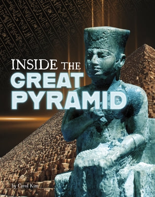 Inside the Great Pyramid by Kim, Carol