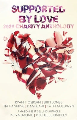 Supported by Love 2026 Charity Anthology by Osborn, Ryan T.